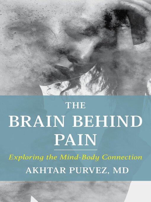 Title details for The Brain Behind Pain by Akhtar Purvez - Available